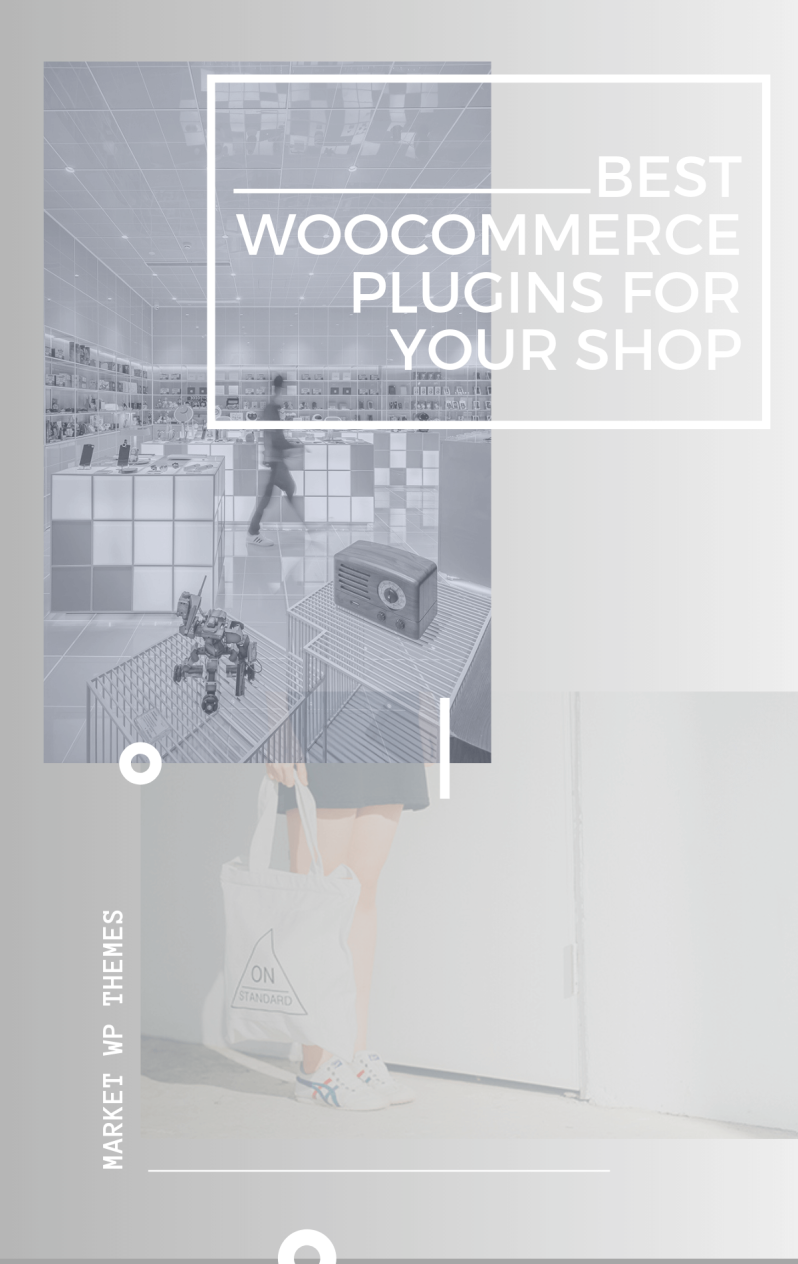 Best WooCommerce Plugins For Your Shop – Market WP Themes